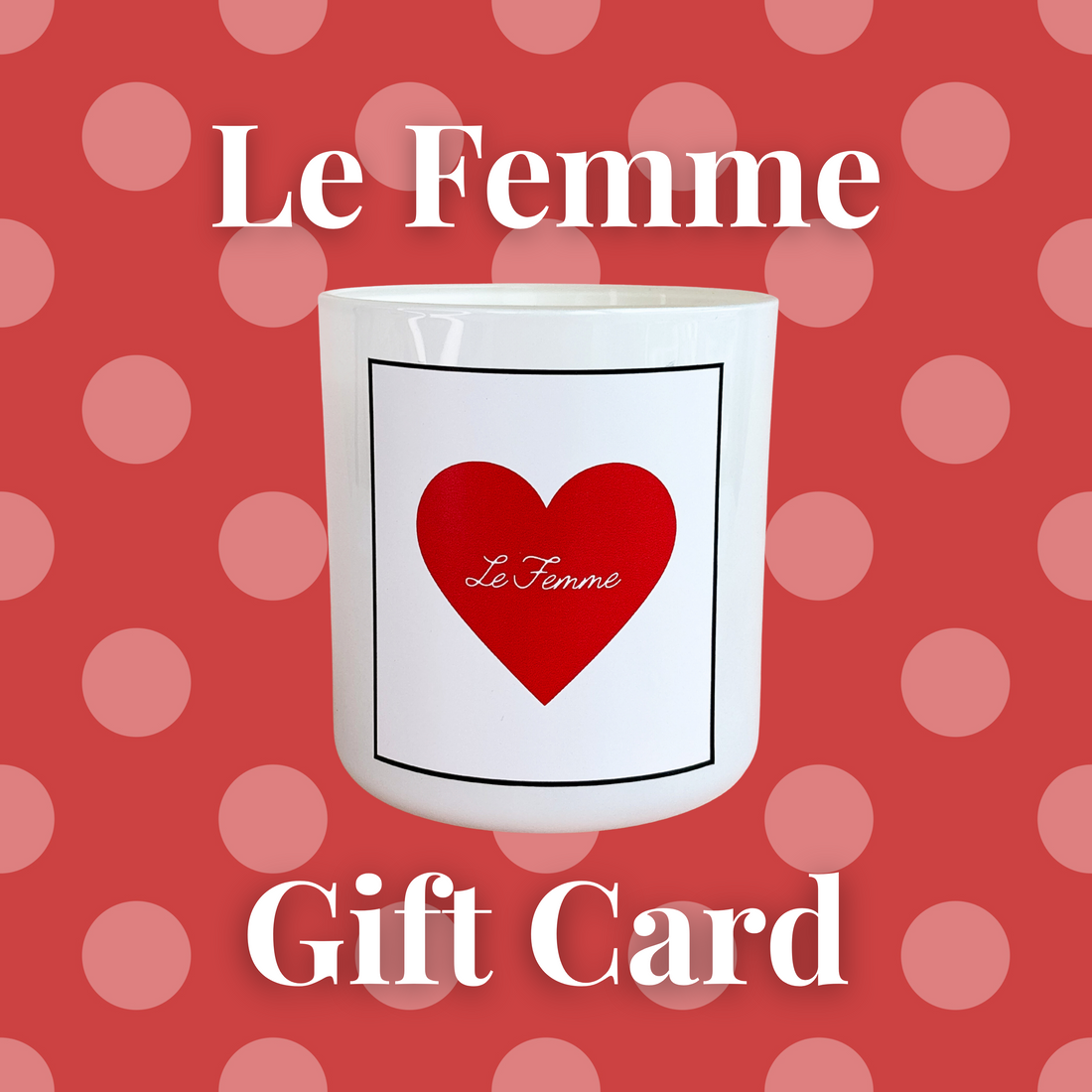Le Femme Gift Card