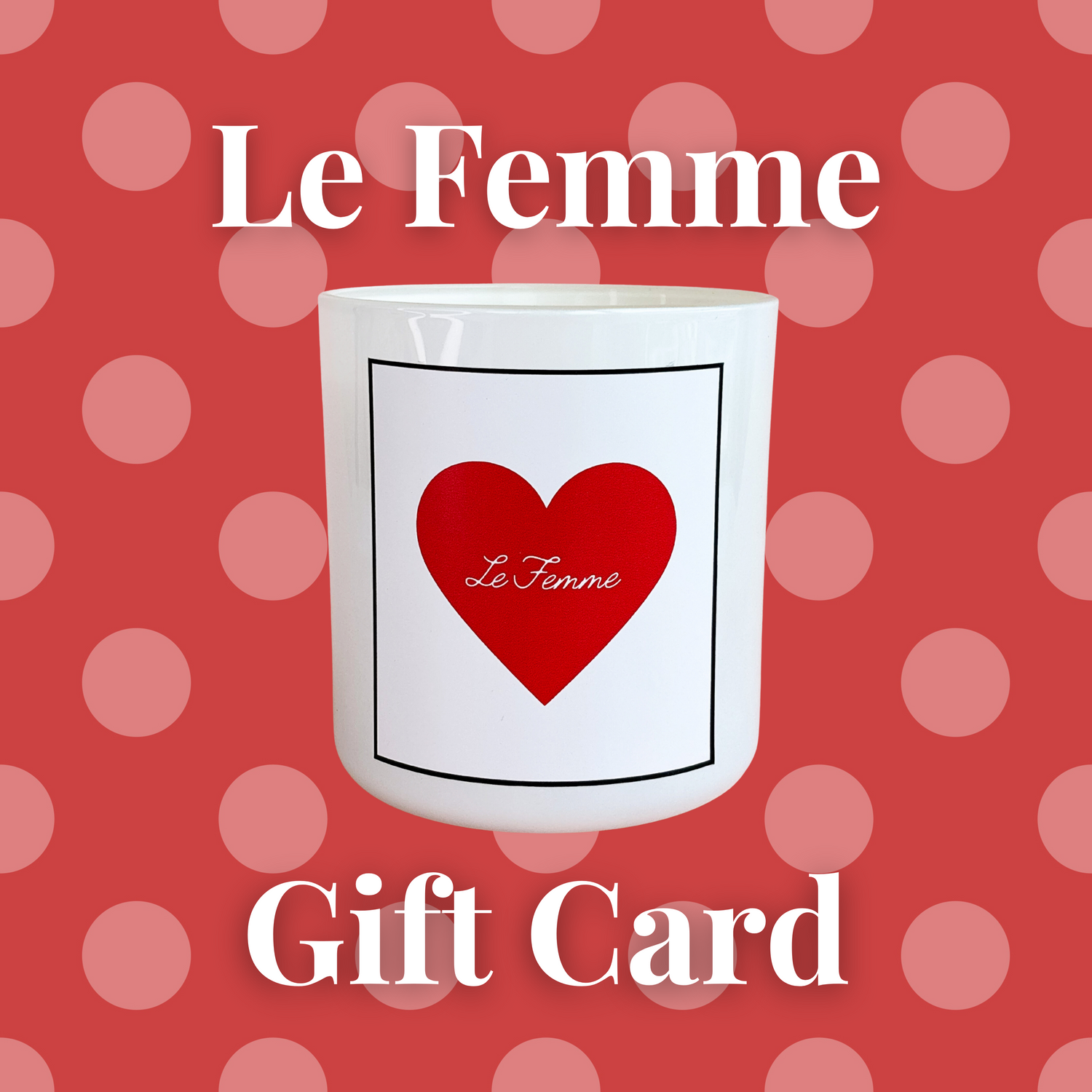 Le Femme Gift Card